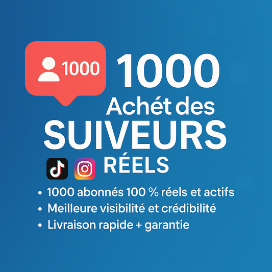 👥1000 Abonnés Réels (followers)– tiktok, Instagram, facebook.